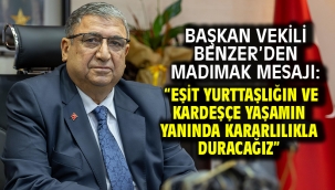 Başkan Vekili Benzer'den Madımak mesajı: "Eşit yurttaşlığın ve kardeşçe yaşamın yanında kararlılıkla duracağız"