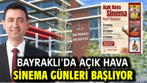 Bayraklı'da Açık Hava Sinema Günleri Başlıyor