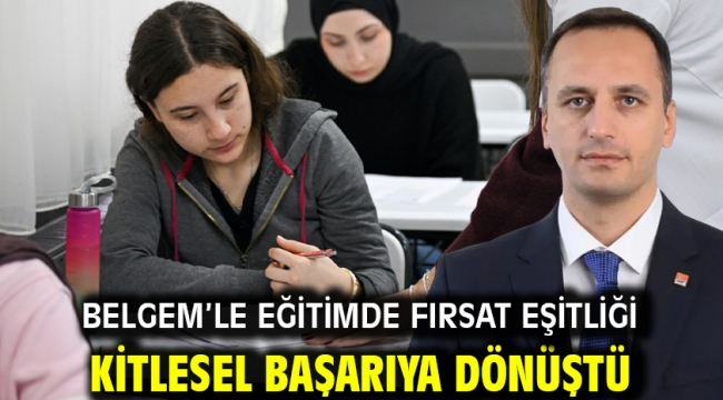 BELGEM'le eğitimde fırsat eşitliği kitlesel başarıya dönüştü