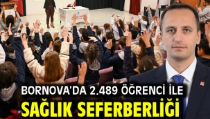 Bornova'da 2.489 öğrenci ile sağlık seferberliği 