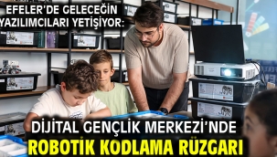 EFELER'DE GELECEĞİN YAZILIMCILARI YETİŞİYOR: DİJİTAL GENÇLİK MERKEZİ'NDE ROBOTİK KODLAMA RÜZGARI