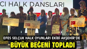 Efes Selçuk Halk Oyunları Ekibi Akşehir'de Büyük Beğeni Topladı