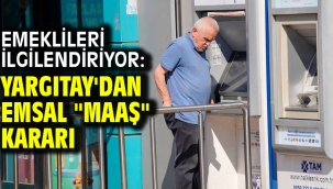 Emeklileri ilgilendiriyor: Yargıtay'dan emsal "maaş" kararı