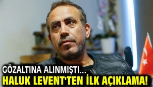 Gözaltına alınmıştı... Haluk Levent'ten ilk açıklama!