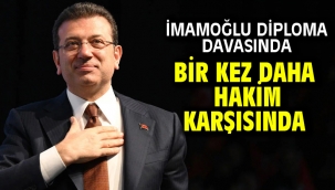 İmamoğlu diploma davasında bir kez daha hakim karşısında