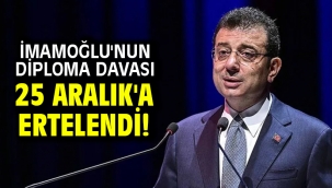 İmamoğlu'nun diploma davası 25 Aralık'a ertelendi!