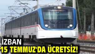 İZBAN 15 Temmuz'da ücretsiz!