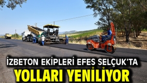 İZBETON Ekipleri Efes Selçuk'ta Yolları Yeniliyor