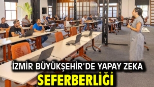 İzmir Büyükşehir'de yapay zeka seferberliği