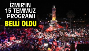 İzmir'in 15 Temmuz programı belli oldu