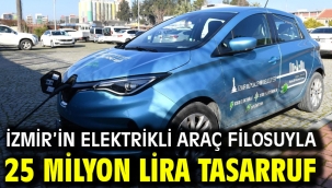 İzmir'in elektrikli araç filosuyla 25 milyon lira tasarruf