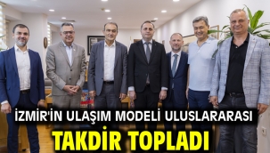 İzmir'in ulaşım modeli uluslararası takdir topladı