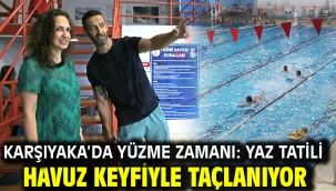 Karşıyaka'da yüzme zamanı: Yaz tatili havuz keyfiyle taçlanıyor