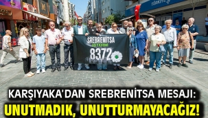 Karşıyaka'dan Srebrenitsa mesajı: Unutmadık, unutturmayacağız!