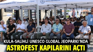 Kula-Salihli UNESCO Global Jeoparkı'nda Astrofest Kapılarını Açtı