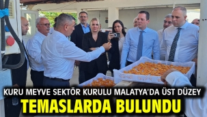 Kuru Meyve Sektör Kurulu Malatya'da üst düzey temaslarda bulundu 