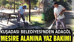 KUŞADASI BELEDİYESİ'NDEN ADAGÖL MESİRE ALANINA YAZ BAKIMI