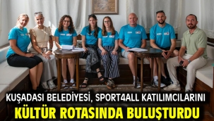 KUŞADASI BELEDİYESİ, SPORT4ALL KATILIMCILARINI KÜLTÜR ROTASINDA BULUŞTURDU