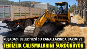 KUŞADASI BELEDİYESİ SU KANALLARINDA BAKIM VE TEMİZLİK ÇALIŞMALARINI SÜRDÜRÜYOR