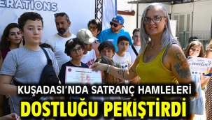 KUŞADASI'NDA SATRANÇ HAMLELERİ DOSTLUĞU PEKİŞTİRDİ