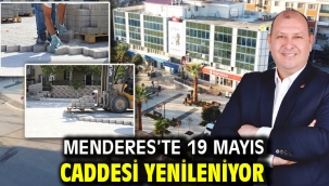 Menderes'te 19 Mayıs Caddesi Yenileniyor
