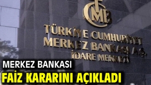 Merkez Bankası faiz kararını açıkladı