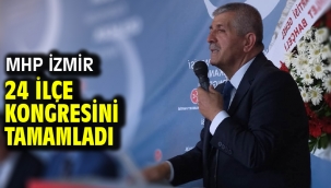  MHP İzmir 24 İlçe kongresini tamamladı