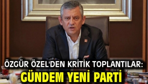 Özgür Özel'den kritik toplantılar: Gündem yeni parti