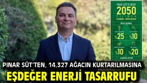 Pınar Süt'ten, 14.327 ağacın kurtarılmasına eşdeğer enerji tasarrufu
