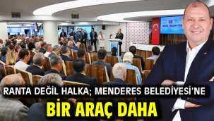 Ranta Değil Halka; Menderes Belediyesi'ne Bir Araç Daha
