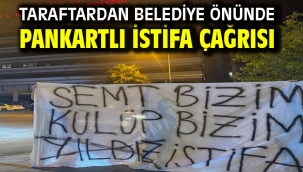 Taraftardan belediye önünde pankartlı istifa çağrısı