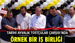 TARİHİ AYVALIK TOSTÇULAR ÇARŞISI'NDA ÖRNEK BİR İŞ BİRLİĞİ