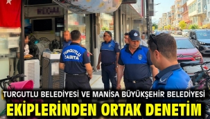 Turgutlu Belediyesi ve Manisa Büyükşehir Belediyesi Ekiplerinden Ortak Denetim