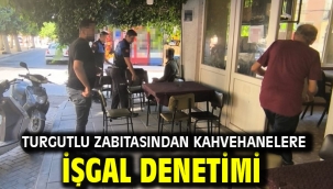 Turgutlu Zabıtasından Kahvehanelere İşgal Denetimi