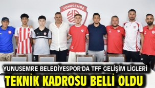 YUNUSEMRE BELEDİYESPOR'DA TFF GELİŞİM LİGLERİ TEKNİK KADROSU BELLİ OLDU