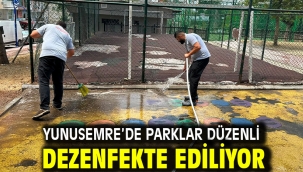 YUNUSEMRE'DE PARKLAR DÜZENLİ DEZENFEKTE EDİLİYOR