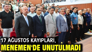 17 Ağustos kayıpları, Menemen'de unutulmadı