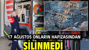 17 Ağustos onların hafızasından silinmedi