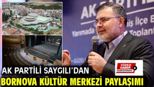 AK Partili Saygılı'dan Bornova Kültür Merkezi paylaşımı