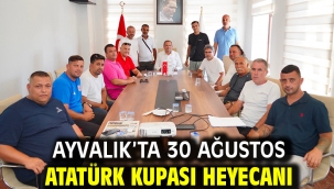 Ayvalık'ta 30 Ağustos Atatürk Kupası Heyecanı