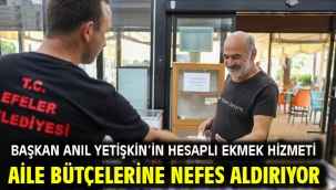 BAŞKAN ANIL YETİŞKİN'İN HESAPLI EKMEK HİZMETİ AİLE BÜTÇELERİNE NEFES ALDIRIYOR
