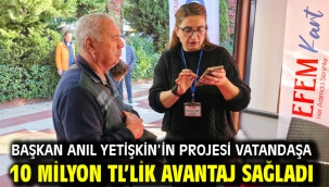 BAŞKAN ANIL YETİŞKİN'İN PROJESİ VATANDAŞA 10 MİLYON TL'LİK AVANTAJ SAĞLADI