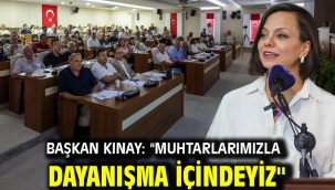 Başkan Kınay: "Muhtarlarımızla dayanışma içindeyiz"