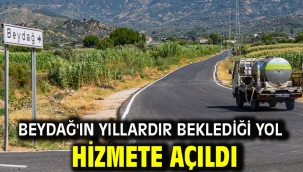 Beydağ'ın yıllardır beklediği yol hizmete açıldı