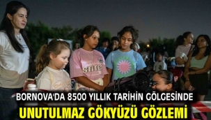 Bornova'da 8500 yıllık tarihin gölgesinde unutulmaz gökyüzü gözlemi
