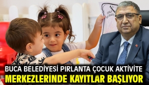 Buca Belediyesi Pırlanta Çocuk Aktivite Merkezlerinde kayıtlar başlıyor