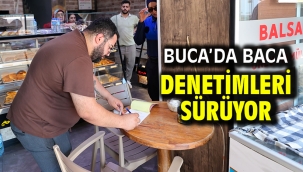 Buca'da baca denetimleri sürüyor