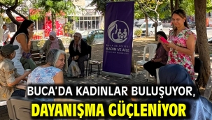 Buca'da kadınlar buluşuyor, dayanışma güçleniyor