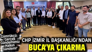 CHP İzmir İl Başkanlığı'ndan Buca'ya Çıkarma