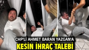 CHP'li Ahmet Baran Yazgan'a kesin ihraç talebi